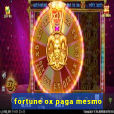 fortune ox paga mesmo